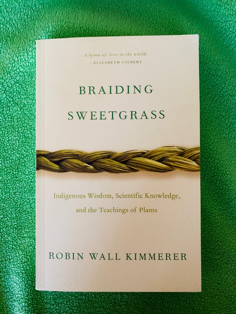Braiding Sweetgrass by Robin Wall Kimmerer