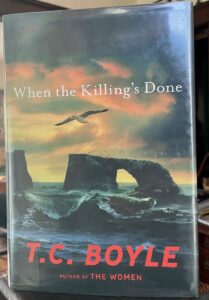 "When the Killing's Done," a 2011 fiction book by T.C. Boyle.